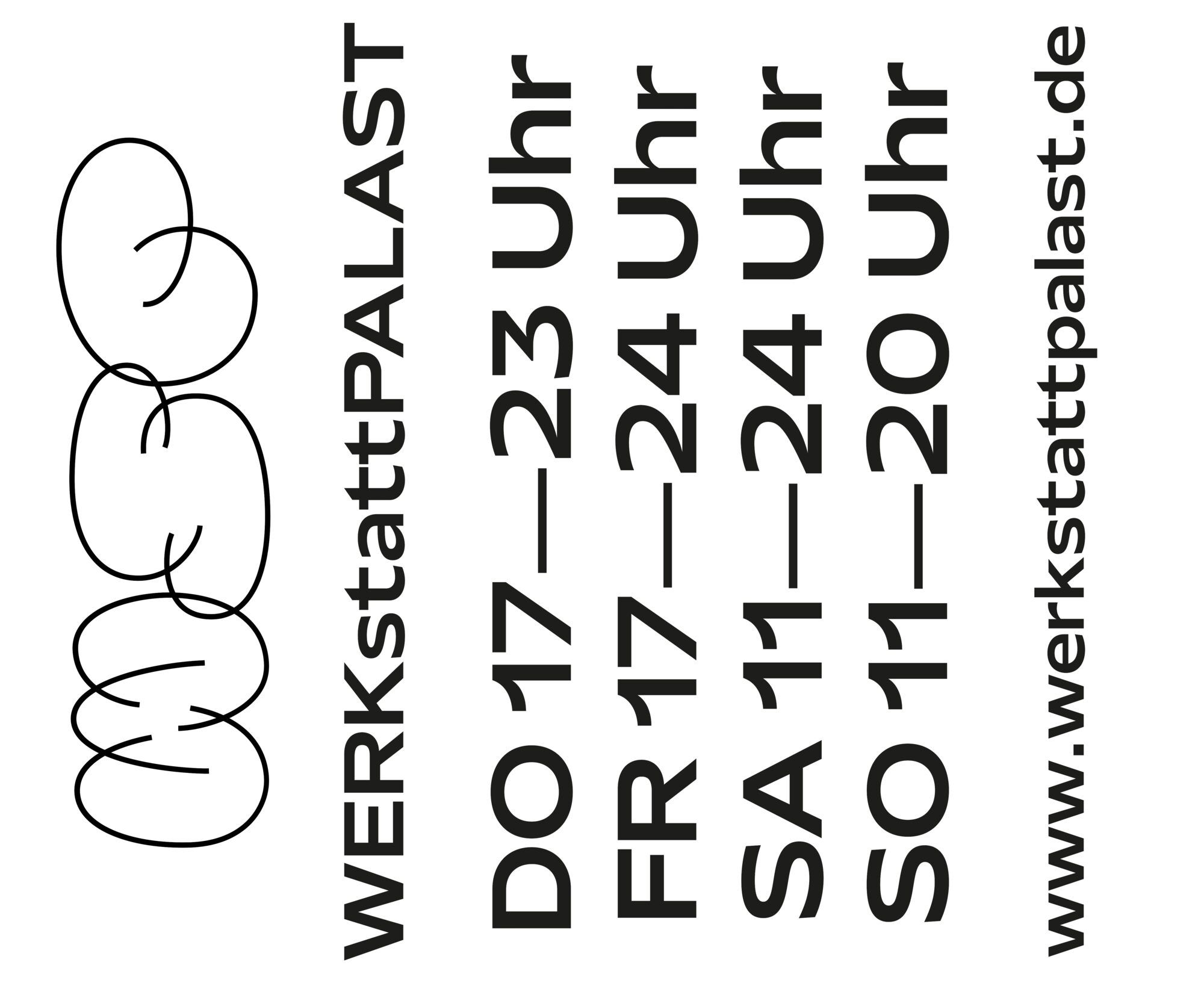 Hochformatiges Schild mit WSP-Logo und senkrecht gesetztem Text: WERKstattPALAST, Do 17–23 Uhr, Fr 17–24 Uhr, Sa 11–24 Uhr, So 11–20 Uhr.